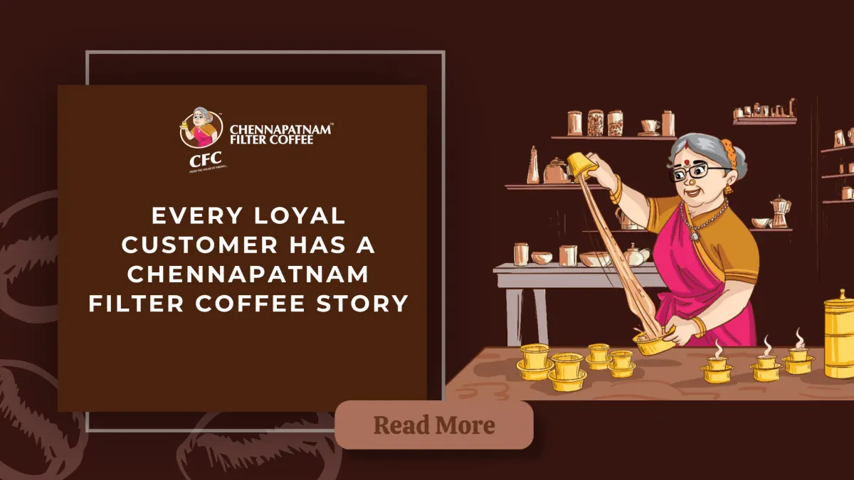 Every Loyal Customer Has a Chennapatnam Filter Coffee Story